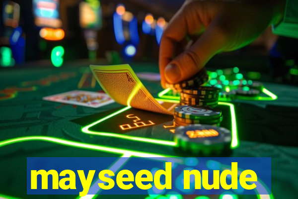mayseed nude
